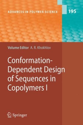 Conformationdependent Design Of Sequences In Copolymers I 1st Edition Pavel G Khalatur