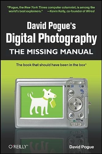 David Pogues Digital Photography The Missing Manual 1st Edition David Pogue