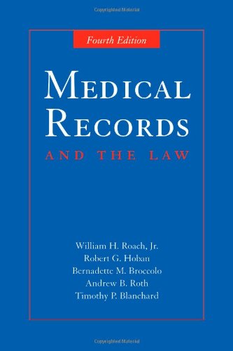 Medical Records And The Law 4th Edition 4th Edition William H Roach