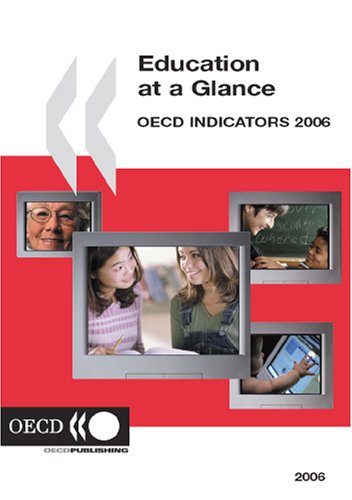 Education At A Glance Oecd Indicators 2006 Edition Education At A Glance Oecd Indicators 2006th Edition Center For Educational Research