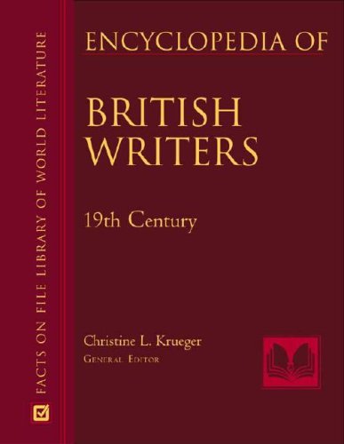 Encyclopedia Of British Writers 19th And 20th Centuries Facts On File Library Of World Literature 2 Vol Set Christine L Krueger