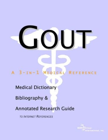 Gout A Medical Dictionary Bibliography And Annotated Research Guide To Internet References Health Publica Icon Health Publications