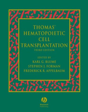 Thomas Hematopoietic Cell Transplantation Thomas Hematopoietic Cell Transplantation 3rd Edition Karl G Blume
