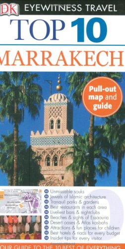 Top 10 Marrakech Eyewitness Top 10 Travel Guides Papmap Dk Publishing