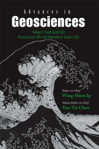 Advances In Geosciences Volume 9 Solid Earth Ocean Science Atmospheric Science Winghuen Ip