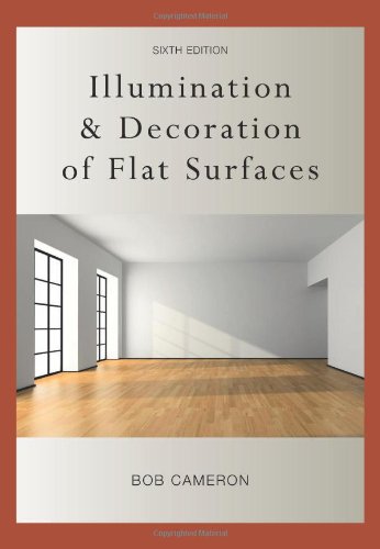 Illumination And Decoration Of Flat Surfaces Sixth Edition Bob Cameron
