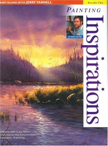 Paint Along With Jerry Yarnell Volume Two Painting Inspirations Jerry Yarnell