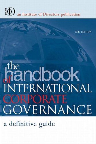 The Handbook Of International Corporate Governance A Definitive Guide 2nd Edition Institute Of Directors Second Edition The Institute Of Directors