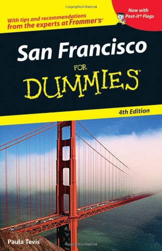 San Francisco For Dummies 4th Edition Dummies Travel 4th Edition Paula Tevis