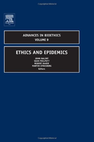 Ethics And Epidemics Volume 9 Advances In Bioethics 1st Edition John Balint