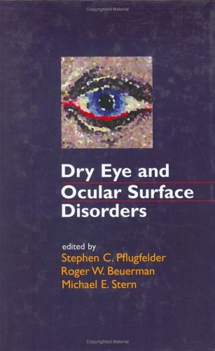 Dry Eye And Ocular Surface Disorders 1st Edition Stephen Pflugfelder Editor