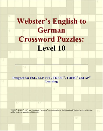 Websters English To German Crossword Puzzles Level 10 Philip M Parker