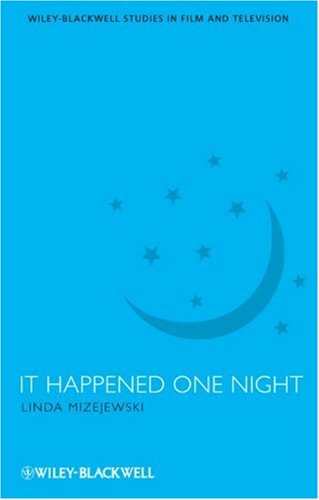 It Happened One Night Wileyblackwell Series In Film And Television 1st Edition Linda Mizejewski