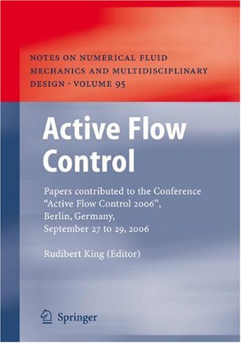 Active Flow Control Papers Contributed To The Conference Active Flow Control 2006 Berlin Germany September 27 To 29 2006 Notes On Numerical Fluid Mechanics And Multidisciplinary Design 1st Edition Rudibert King