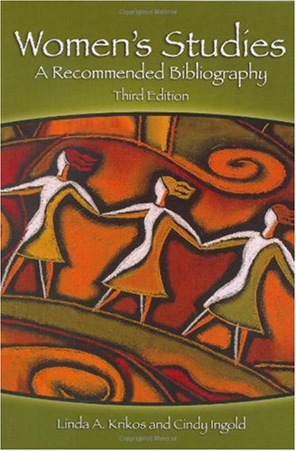 Womens Studies A Recommended Bibliography Third Edition 3rd Edition Linda A Krikos