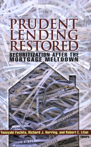 Prudent Lending Restored Securitization After The Mortgage Meltdown Annotated Edition Edition Yasuyuki Fuchita