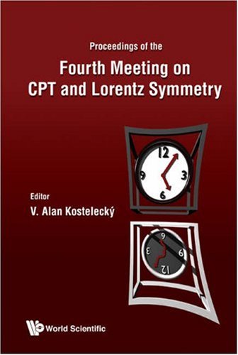 Fourth Meeting On Cpt And Lorentz Symmetry Bloomington Usa 8 11 August 2007 V Alan Kostelecky