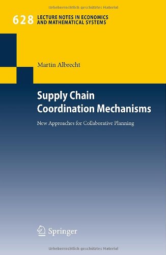 Supply Chain Coordination Mechanisms New Approaches For Collaborative Planning 1st Edition Martin Albrecht Auth