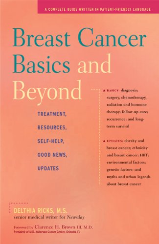 Breast Cancer Basics And Beyond Treatments Resources Selfhelp Good News Updates 1st Edition Ms Delthia Ricks