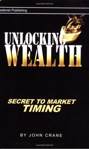 Unlocking Wealth Secret To Market Timing 1st John Crane