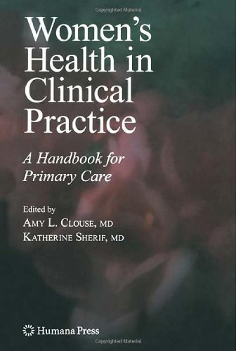 Womens Health In Clinical Practice A Handbook For Primary Care Current Clinical Practice 1st Edition Amy Lynn Clouse