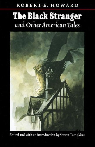 The Black Stranger And Other American Tales 1st Edition Robert E Howard