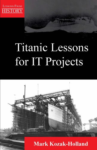 Titanic Lessons For It Projects Mark Kozakholland