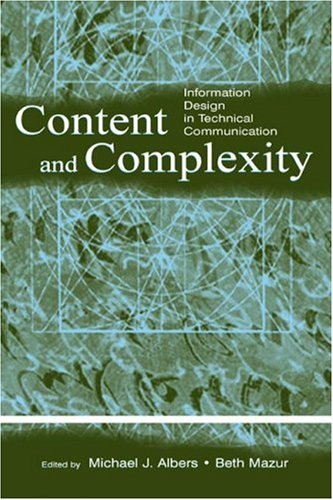 Content And Complexity Information Design In Technical Communication Michael J Albers