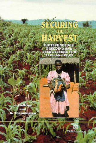 Securing The Harvest Biotechnology Breeding And Seed Systems For African Crops First Jde Vries