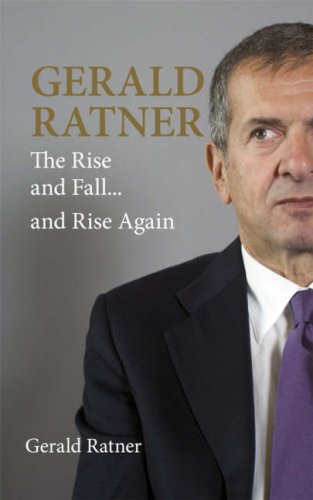 Gerald Ratner The Rise And Falland Rise Again Gerald Ratner