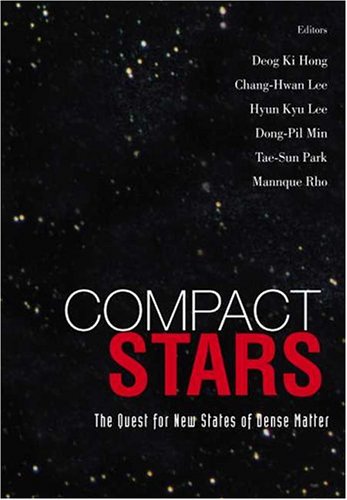 Compact Stars The Quest For New States Of Dense Matter Deog Ki Hong