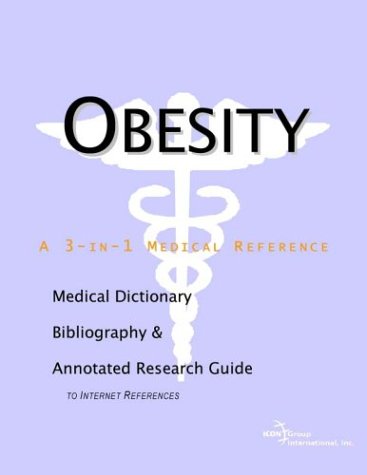 Obesity A Medical Dictionary Bibliography And Annotated Research Guide To Internet References Annotated Health Publica Icon Health Publications