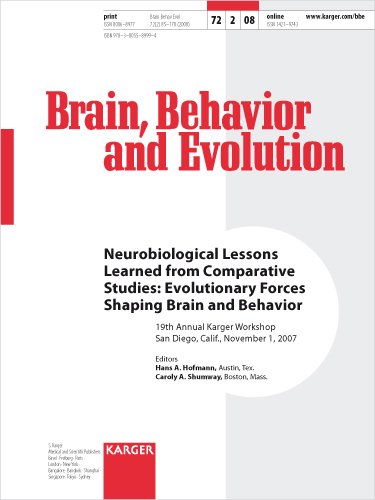 Neurobiological Lessons Learned From Comparative Studies Evolutionary Forces Shaping Brain And Behavior 19th Annual Karger Workshop San Diego Calif 1 2007 Brain Behavior And Evolution Hans A Hofmann