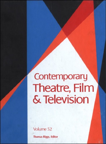 Contemporary Theatre Film Television Volume 52 Thomas Riggs