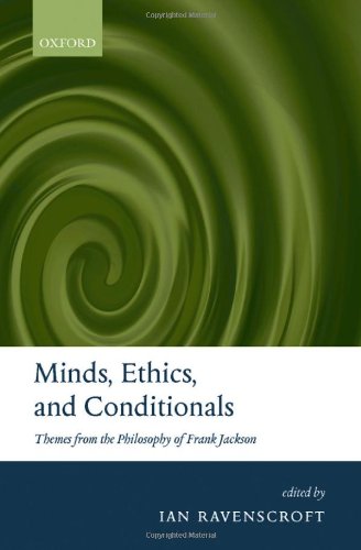 Minds Ethics And Conditionals Themes From The Philosophy Of Frank Jackson Ian Ravenscroft
