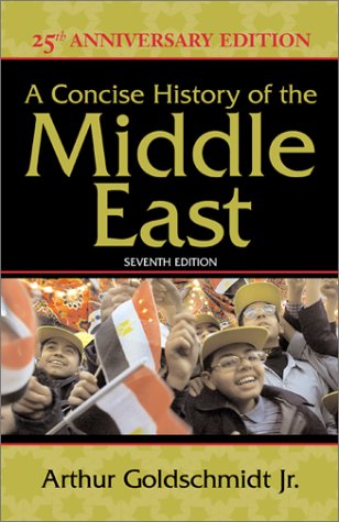 A Concise History Of The Middle East 7th Edition Seventh Edition Arthur Goldschmidt Jr