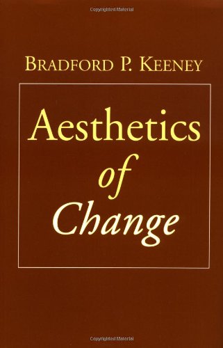 Aesthetics Of Change 1st Edition Bradford Keeney