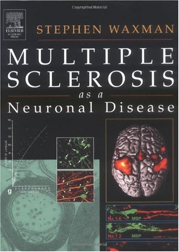 Multiple Sclerosis As A Neuronal Disease 1st Edition Stephen Waxman Author