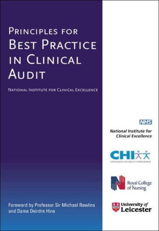 Principles For Best Practice In Clinical Audit 1st Edition National Institute For Clinical Excellence