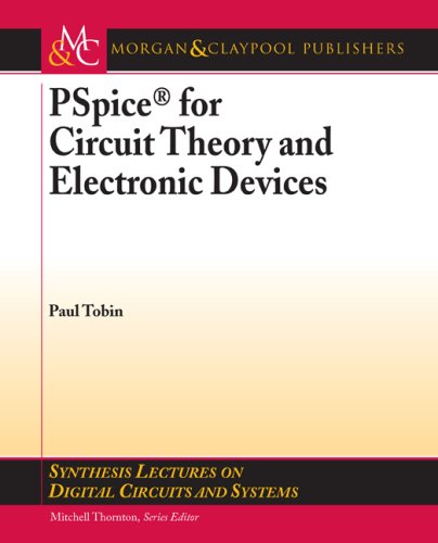 Pspice For Circuit Theory And Electronic Devices 1st Edition Paul Tobin