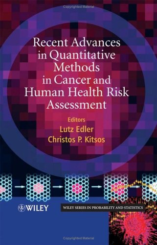 Recent Advances In Quantitative Methods In Cancer And Human Health Risk Assessment Wiley Series In Probability And Statistics 1st Edition Lutz Edler