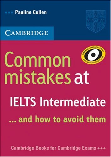 Common Mistakes At Ielts Intermediate And How To Avoid Them 1st Edition Pauline Cullen