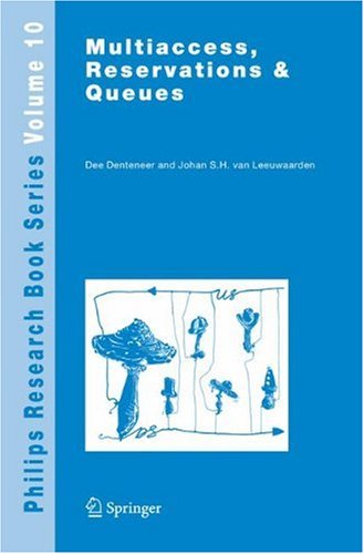 Multiaccess Reservations Queues Philips Research Book Series 1st Edition Dee Denteneer
