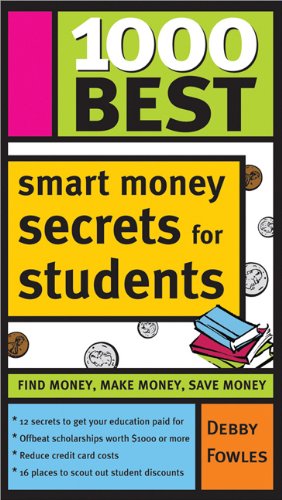1000 Best Smart Money Secrets For Students 1000 Best Debby Fowles