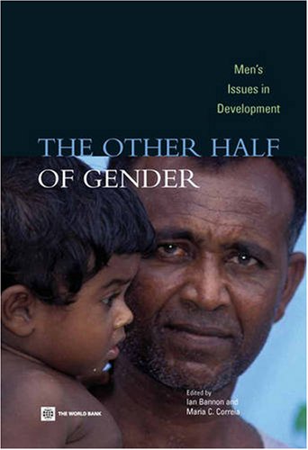 The Other Half Of Gender Mens Issues In Development Maria C Correia