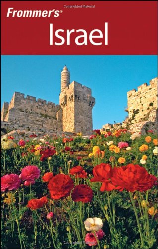 Frommers Israel 5th Edition 5th Edition Robert Ullian