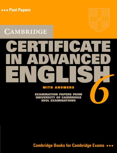 Cambridge Certificate In Advanced English 6 With Answers Cambridge Esol