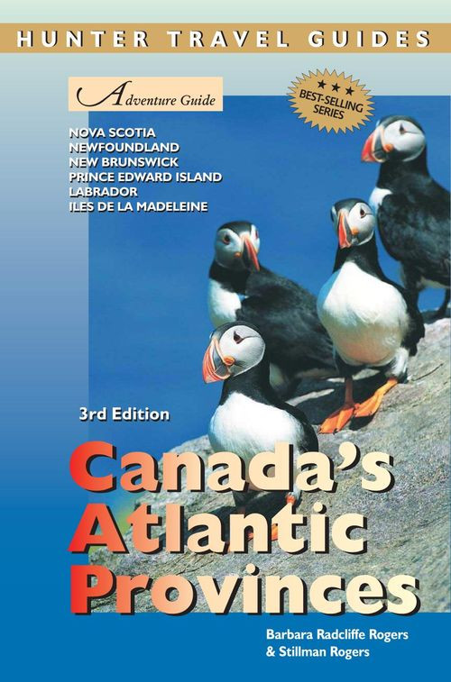 Adventure Guide To Canadas Atlantic Provinces 3rd Edition 3rd Edition Barbara Radcliffe Rogers