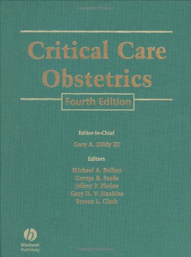 Critical Care Obstetrics 4th Edition 4th Edition Gary A Iii