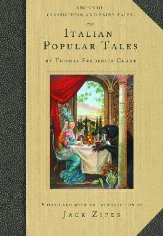 Italian Popular Tales Thomas Frederick Crane Jack Zipes